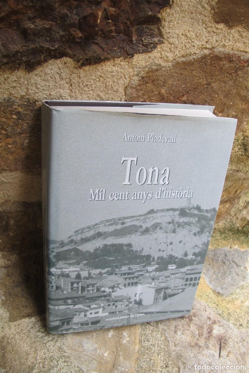 Libros: TONA, MIL CENT ANYS D'HISTORIA. ANTONI PLADEVALL