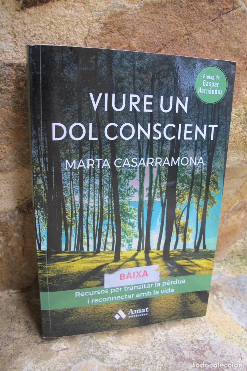 Libros: VIURE UN DOL CONSCIENT. MARTA CASARRAMONA.