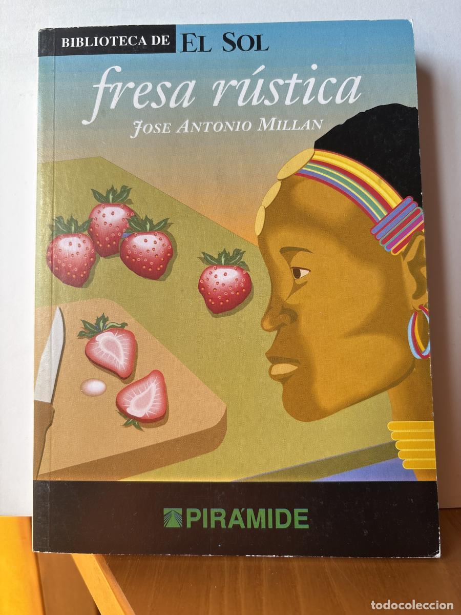 books: FRESA RUSTICA. COLECCION BIBLIOTECA DE EL SOL N&ordm;230 - JOSE ANTONIO MILLAN. TDK309