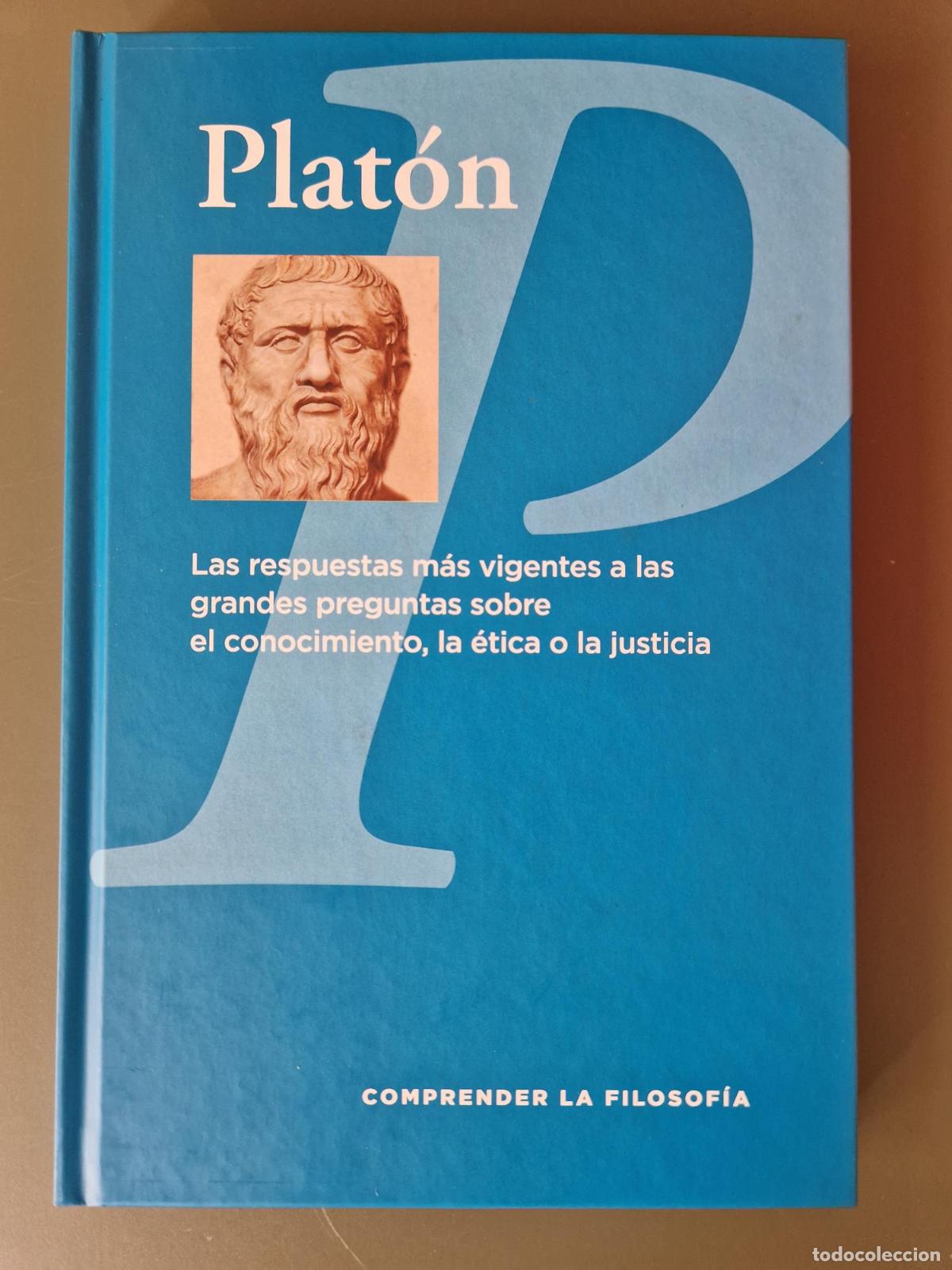 Libros: Plat&oacute;n. Las respuestas m&aacute;s vigentes a las grandes preguntas sobre el connocimiento, la &eacute;tica o la ju