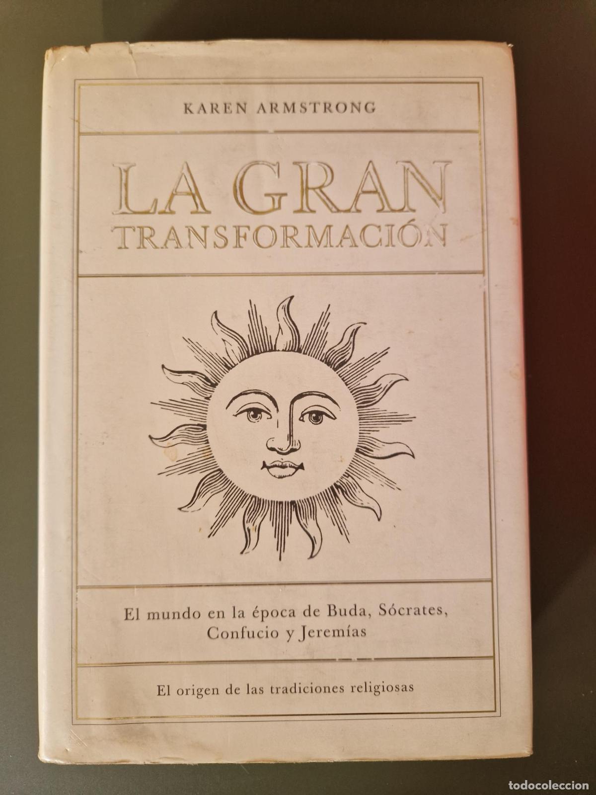 Libros: La gran transformaci&oacute;n. El mundo en la &eacute;poca de Buda, S&oacute;crates, Confucio y Jerem&iacute;as. (Descatalogado)