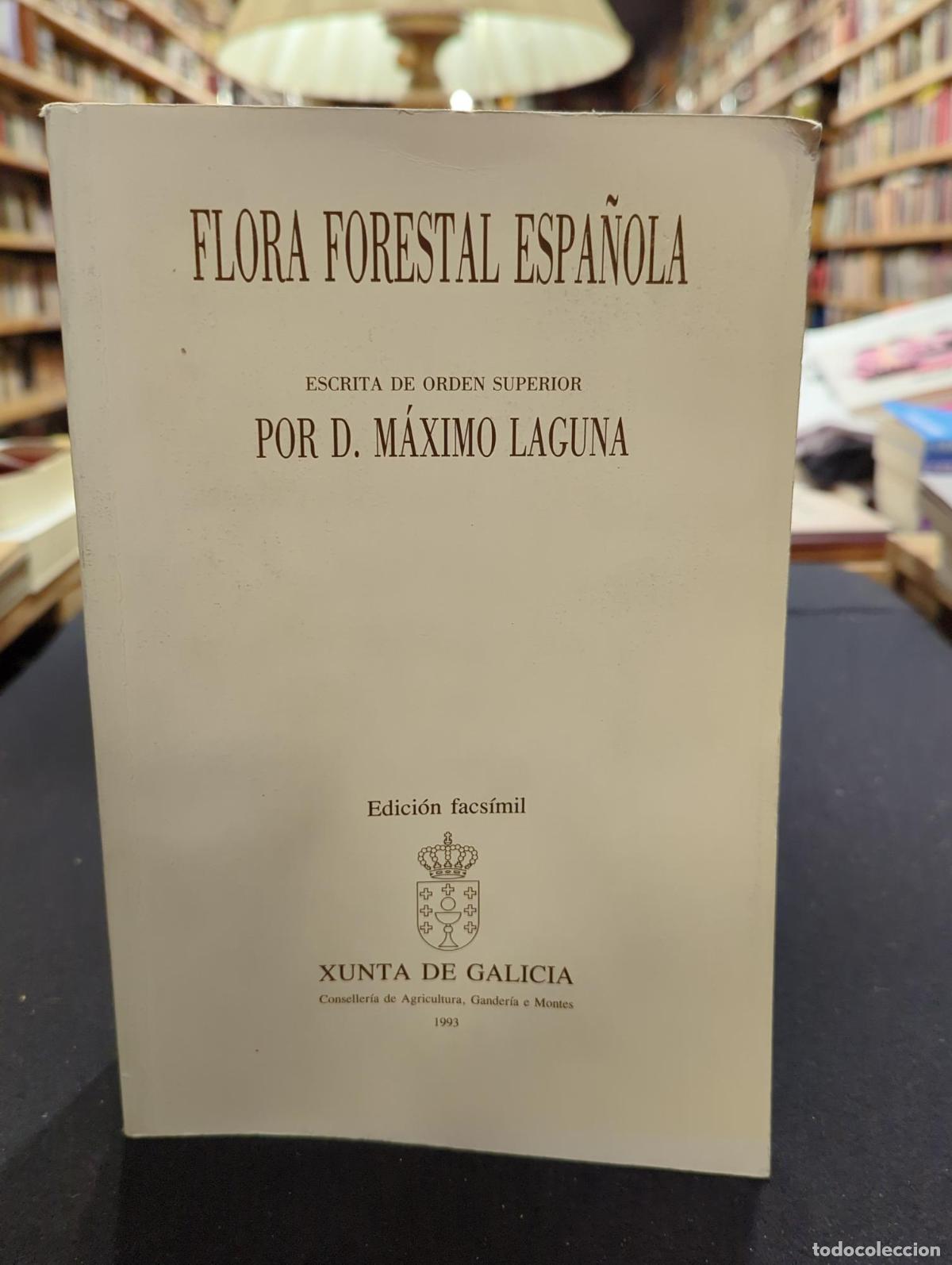 Livres: Flora Forestal Espa&ntilde;ola (facs&iacute;mile) - M&aacute;ximo Laguna