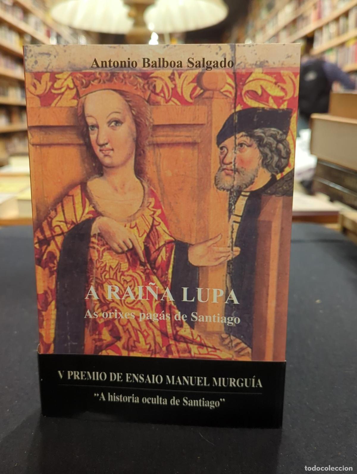 Livres: A rai&ntilde;a Lupa. As orixes pag&aacute;s de Santiago -