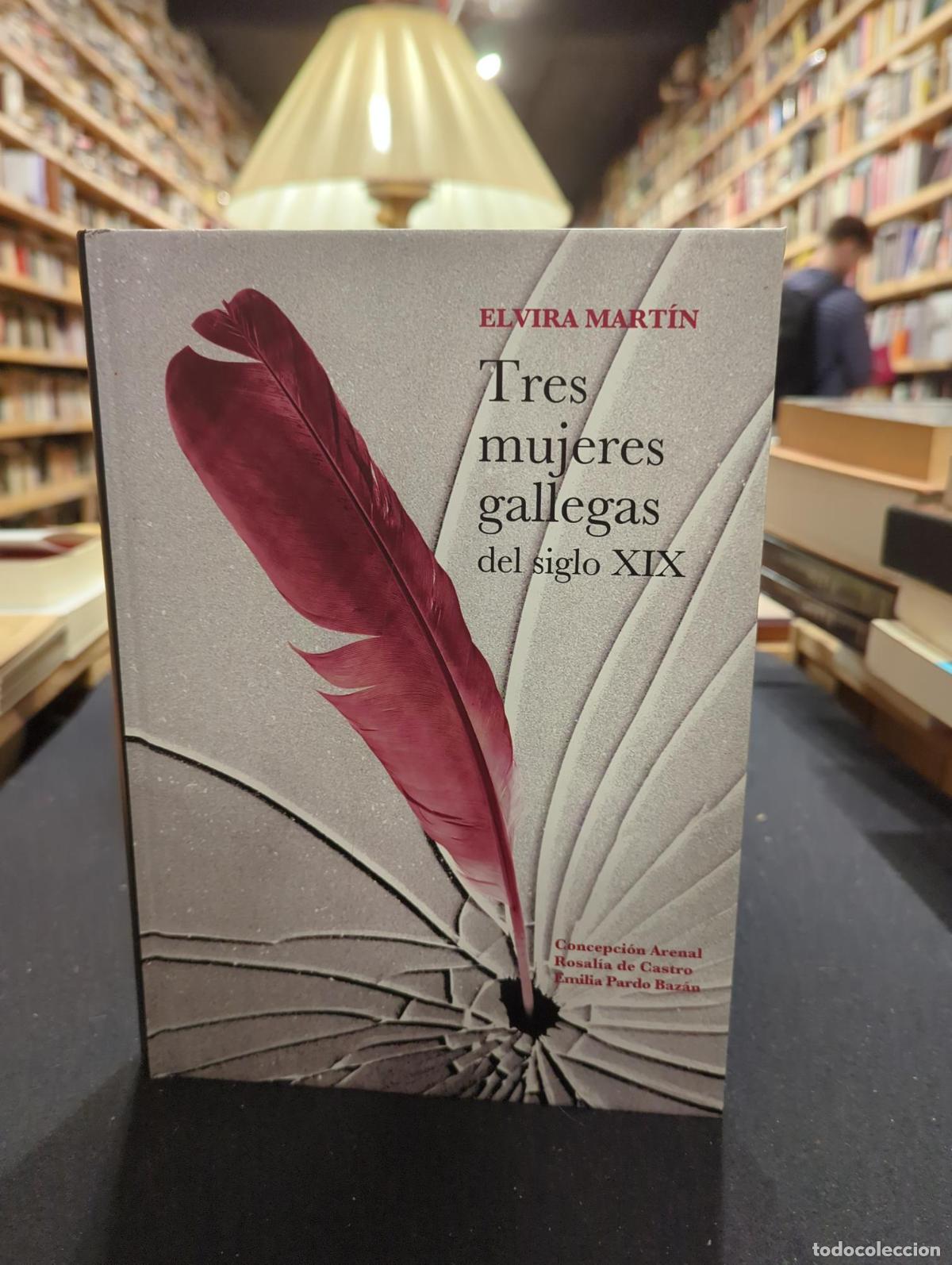 Livres: Tres mujeres gallegas del siglo XIX - Elvira Mart&iacute;n de Pubul