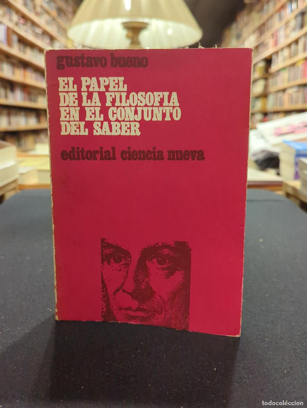 Livres: El papel de la filosof&iacute;a en el conjunto del saber - Gustavo Bueno