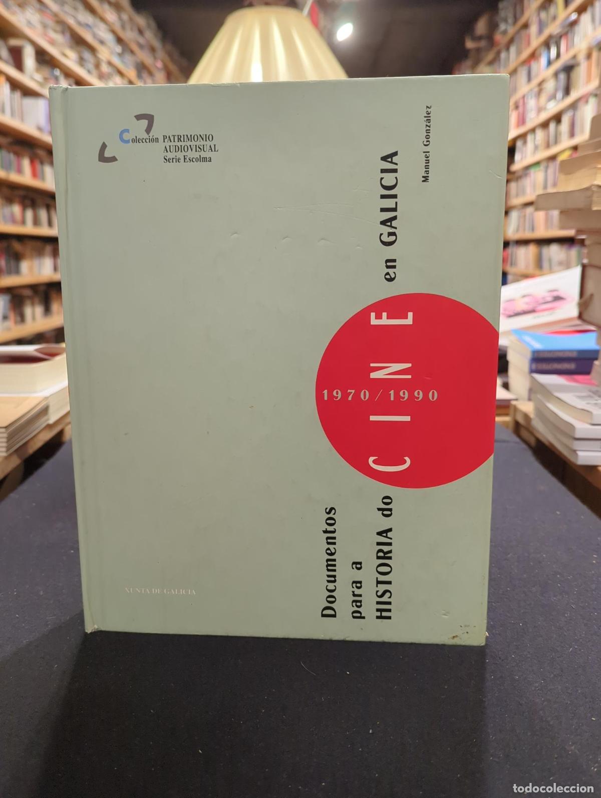 Livres: Documentos para la historia del cine en Galicia - Manuel Gonz&aacute;lez