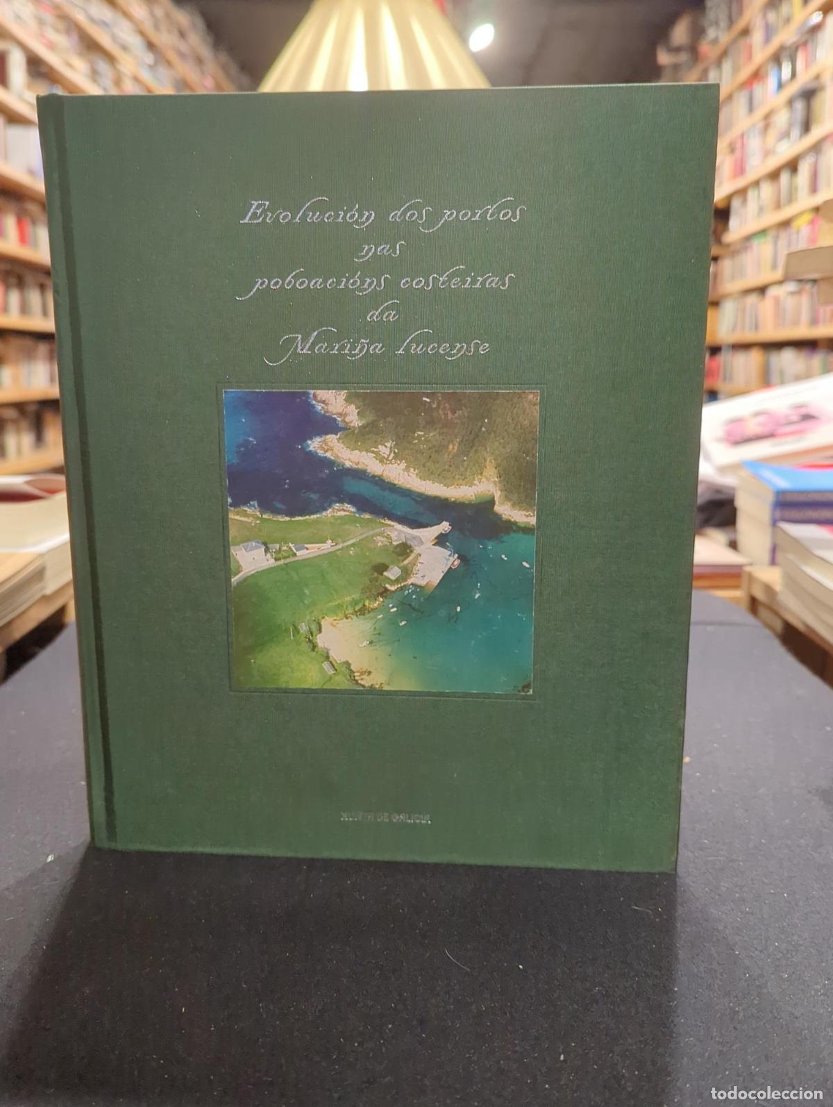 Libri di seconda mano: Evoluci&oacute;n dos portos nas poboaci&oacute;ns costeiras da Mari&ntilde;a lucense -