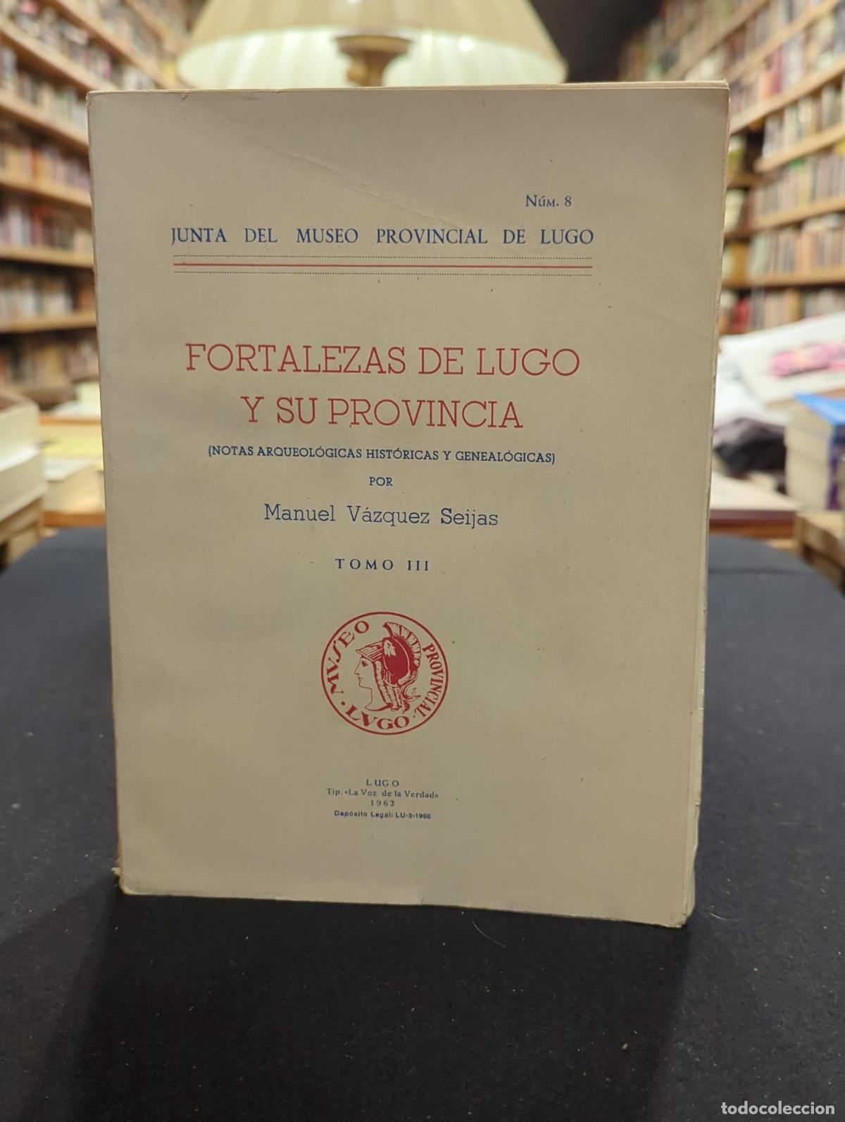 Libri di seconda mano: Fortalezas de Lugo y su provincia, tomo III - Manuel V&aacute;zquez Seijas