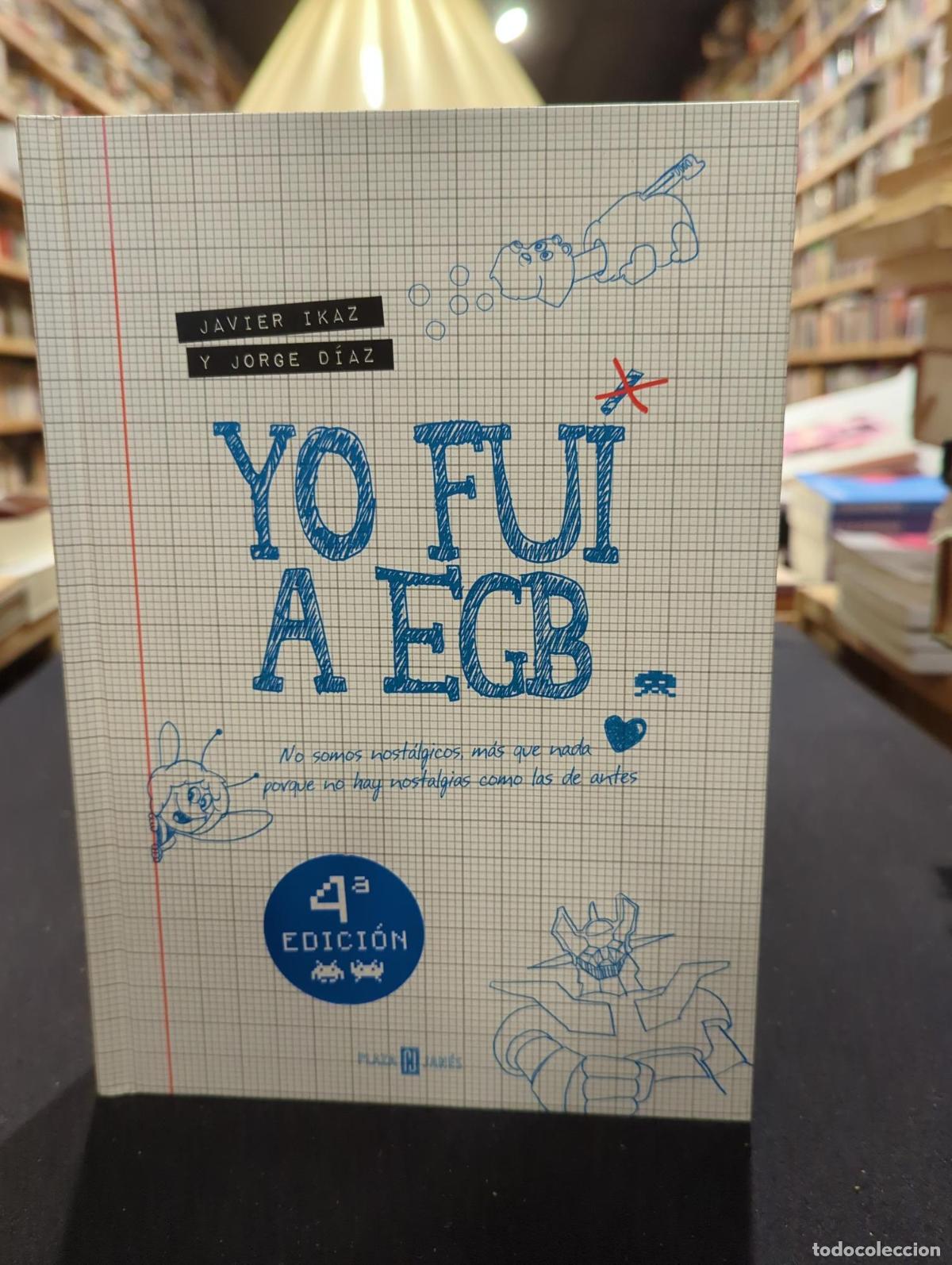 B&uuml;cher: Yo fui a EGB - Javier Ikaz Jorge D&iacute;az