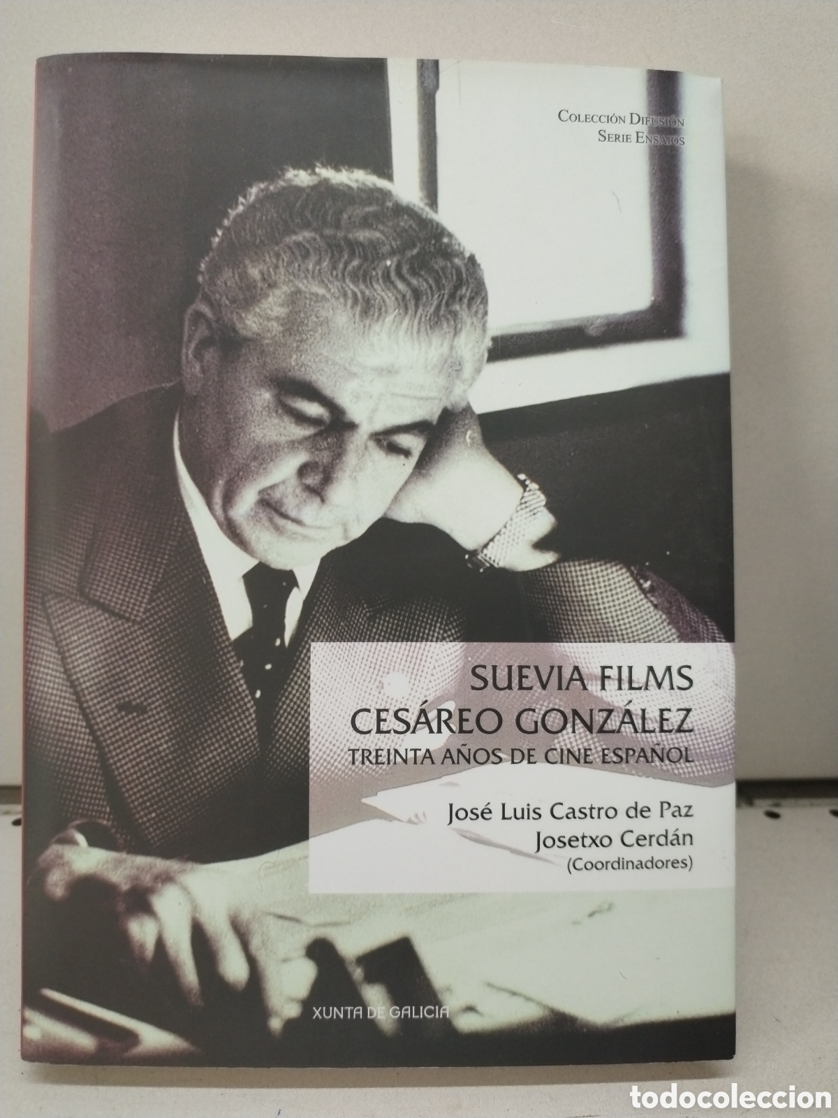 Livres: Suevia Films. Ces&aacute;reo Gonz&aacute;lez. Treinta a&ntilde;os de cine espa&ntilde;ol - Castro de Paz, Jos&eacute; Luis