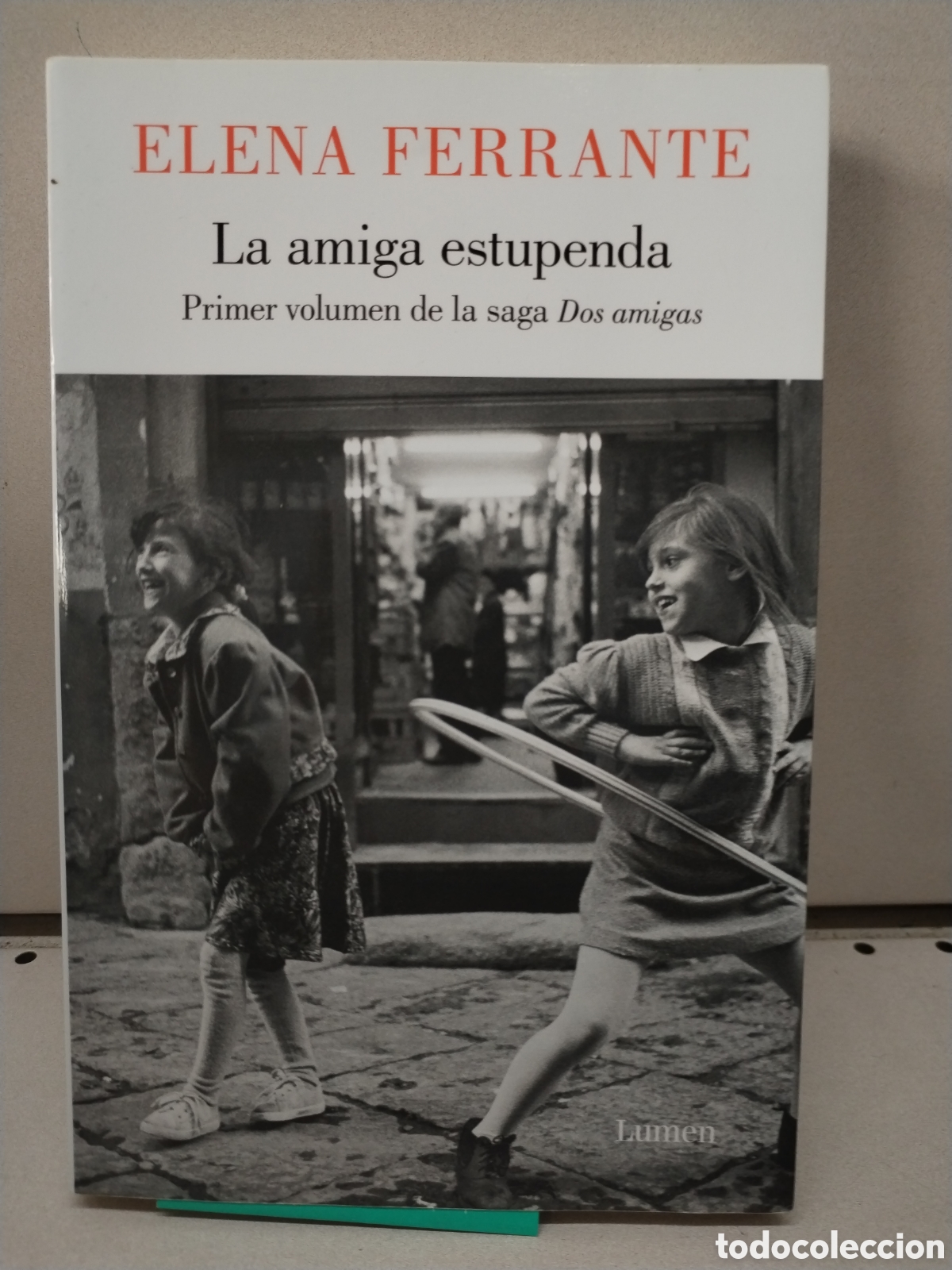 Livres: La amiga estupenda (Dos amigas 1) - Ferrante, Elena