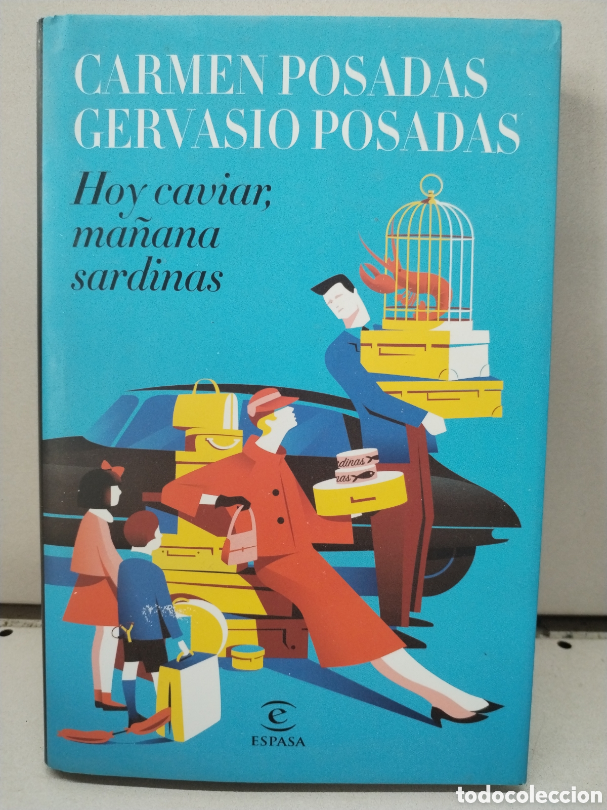 Livros em segunda m&atilde;o: Hoy caviar, ma&ntilde;ana sardinas - Posadas, Carmen; Posadas, Gervasio