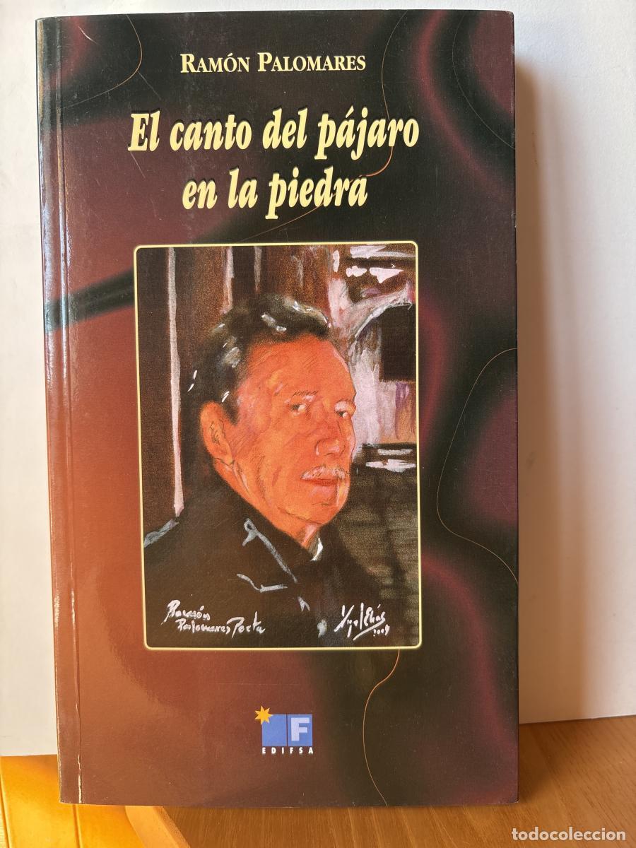 Libros: El canto de p&aacute;jaro en la piedra - Alfredo P&eacute;rez Alencart Ram&oacute;n Palomares TDK445