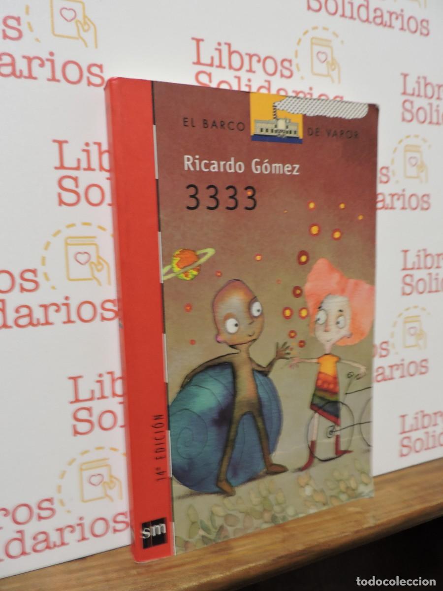 Libros: 3333. Ricardo G&oacute;mez. Ed. El Barco de Vapor. Madrid, 2010.