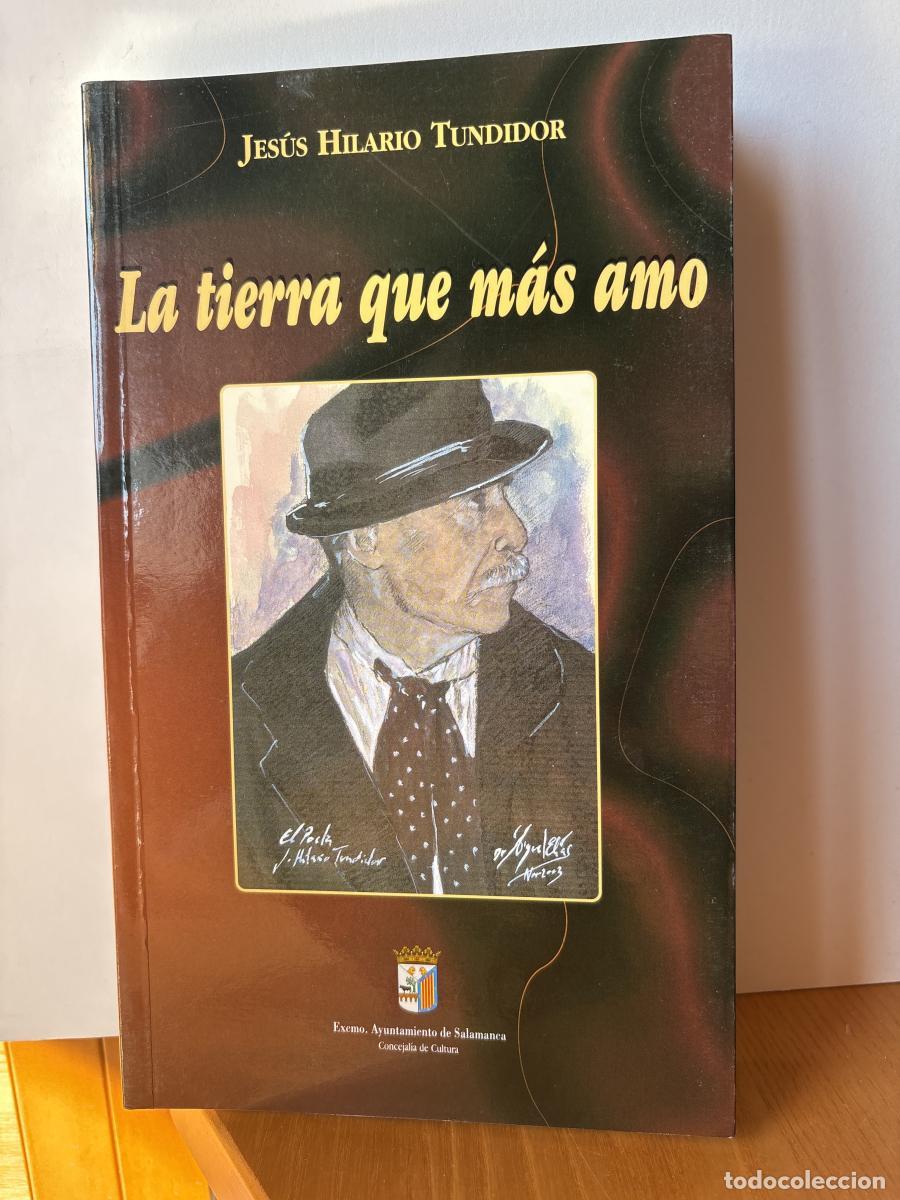 Libros: La tierra que m&aacute;s amo - Jes&uacute;s Hilario Tundidor TDK445