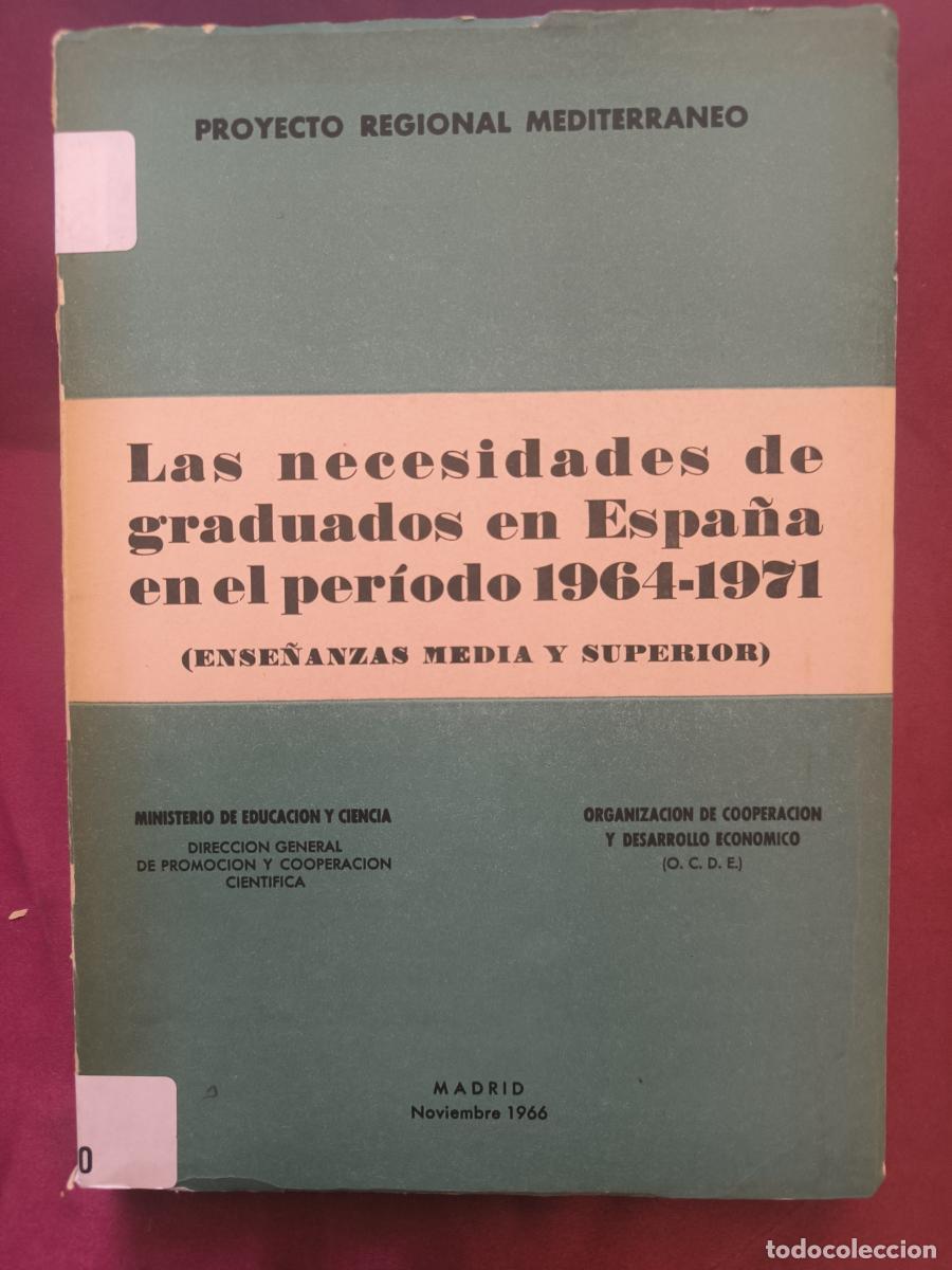Libros: Las necesidades de graduados en Espa&ntilde;a en el per&iacute;odo 1964-1971: (Ense&ntilde;anzas Media y Superior) - vv.a