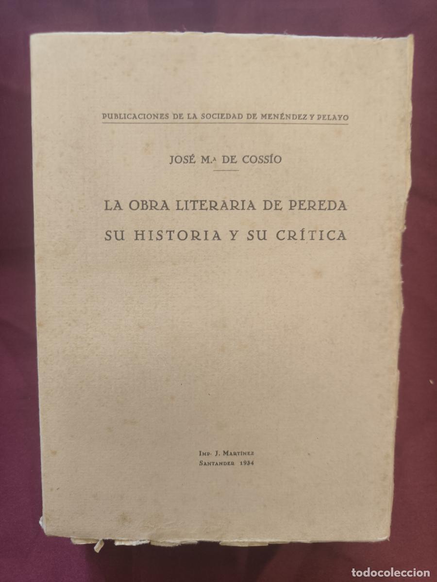 Libros: La obra literaria de Pereda: su historia y su cr&iacute;tica - Jos&eacute; Mar&iacute;a de Coss&iacute;o
