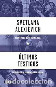 Libros: &Uacute;ltimos testigos - Svetlana Alexi&eacute;vich
