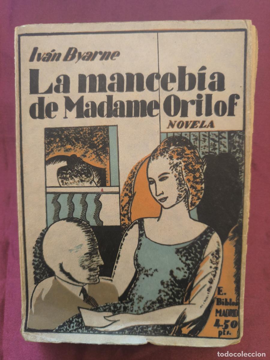Libros: La manceb&iacute;a de Madame Orilof - Iv&aacute;n Byarne