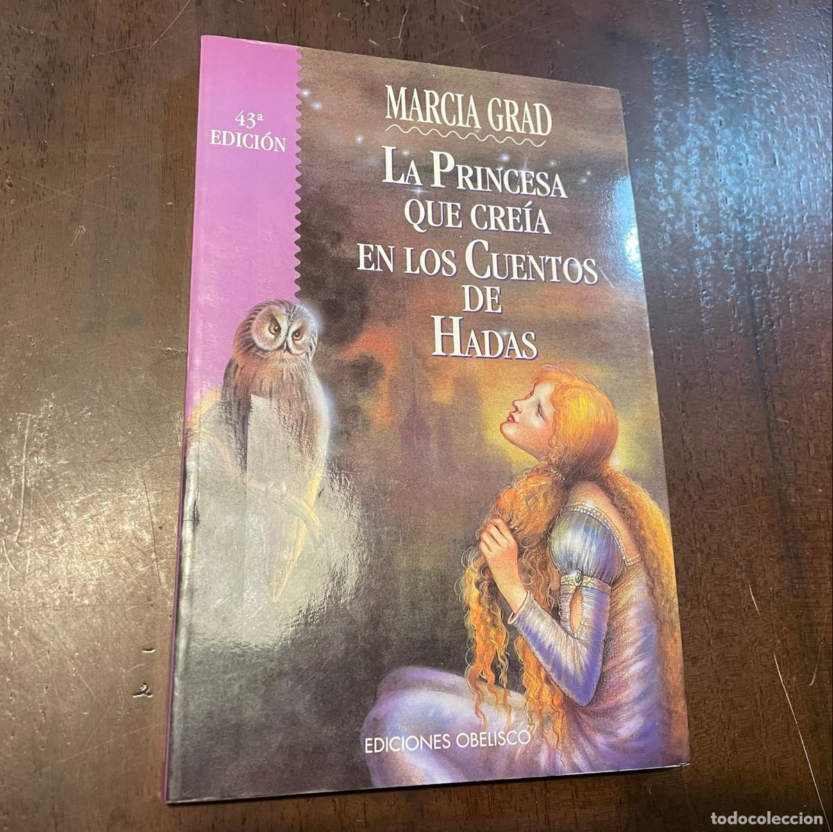 Libros: La princesa que cre&iacute;a en los cuentos de hadas - Marcia Grad