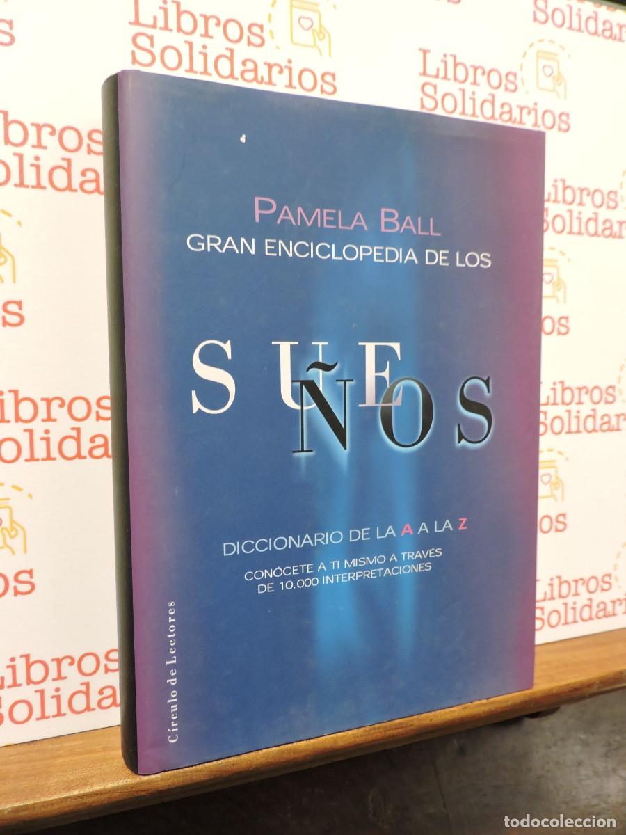 Libros: Gran enciclopedia de los sue&ntilde;os. BALL, Paloma. Ed. C&iacute;rculo de Lectores. 2002