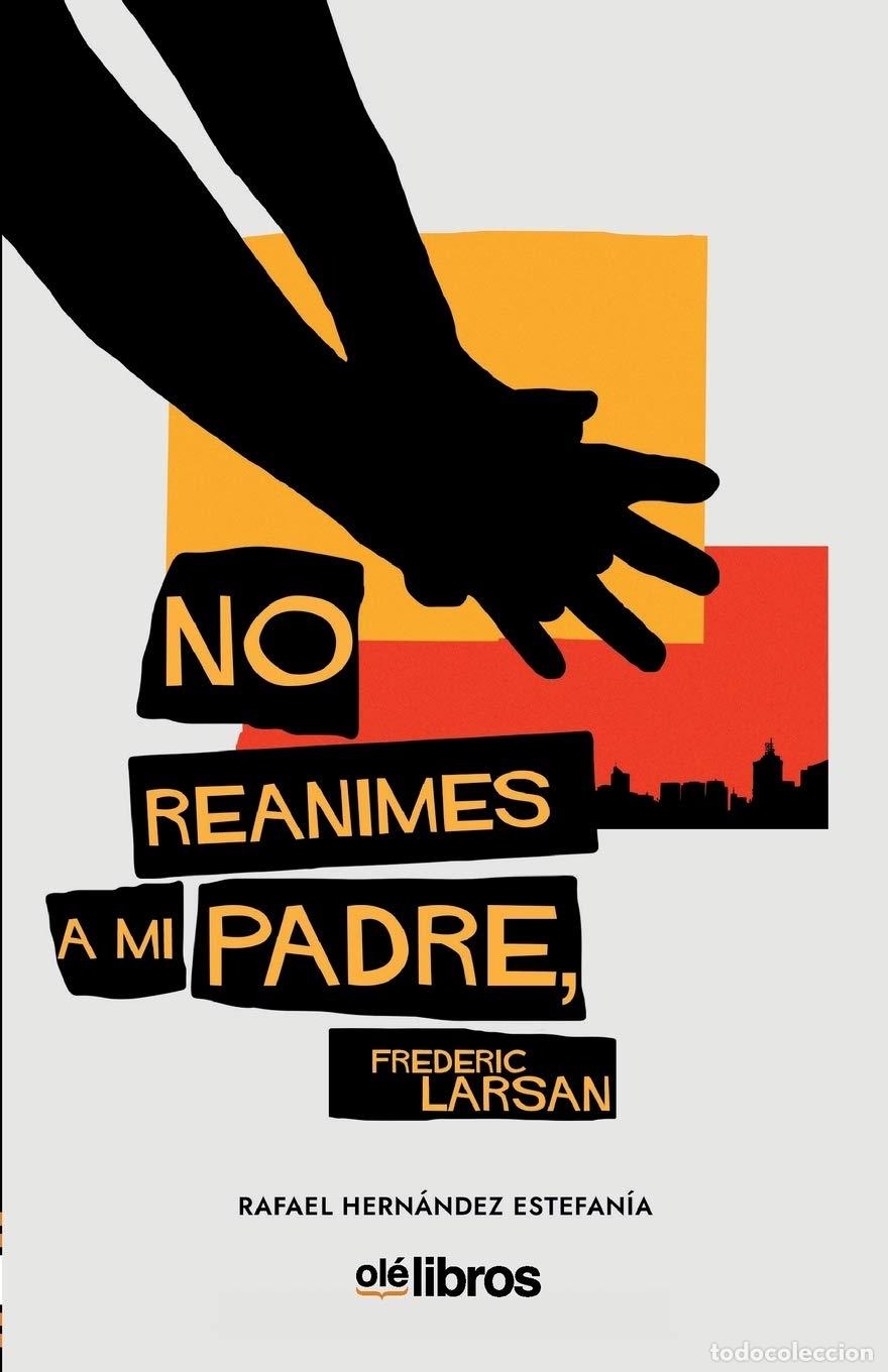 Livres: No reanimes a mi padre, Frederic Larsan (Cum Sideris)