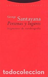 Libros: PERSONAS Y LUGARES - Santayana George