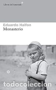 Libros: Monasterio - Eduardo Halfon