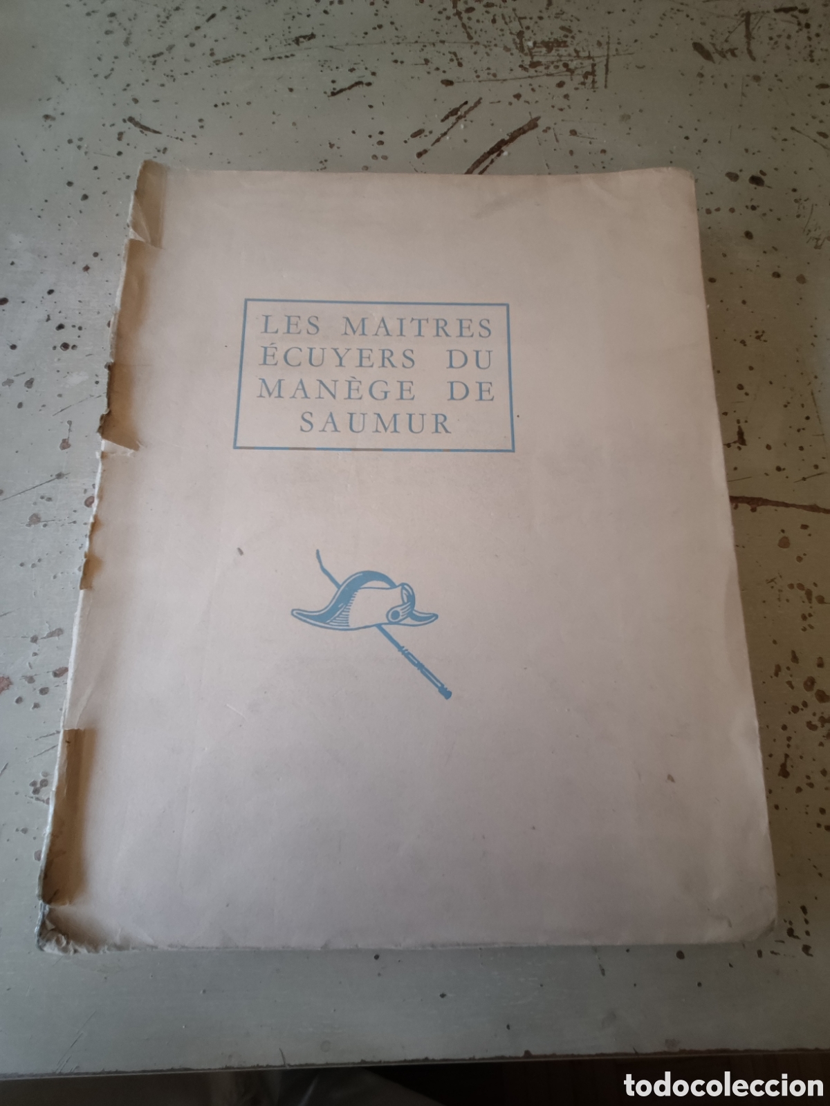 Livres: LES MAITRES ECUYERS DU MANEGE DE SAUMUR. EJEMPLAR 209.EQUITACION EN FRANCIA