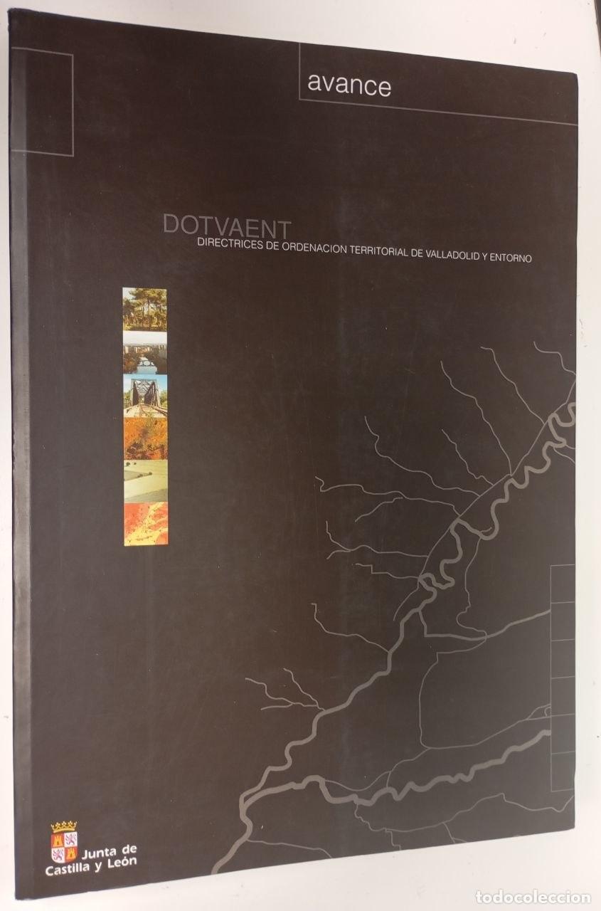 Livres: DOTVAENT : avance de directrices de ordenaci&oacute;n territorial de Valadolid y entorno (certificado) - Un