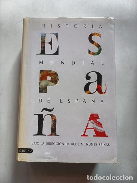 Livres: Xos&eacute; M. N&uacute;&ntilde;ez Seixas (Dir.) - Historia mundial de Espa&ntilde;a