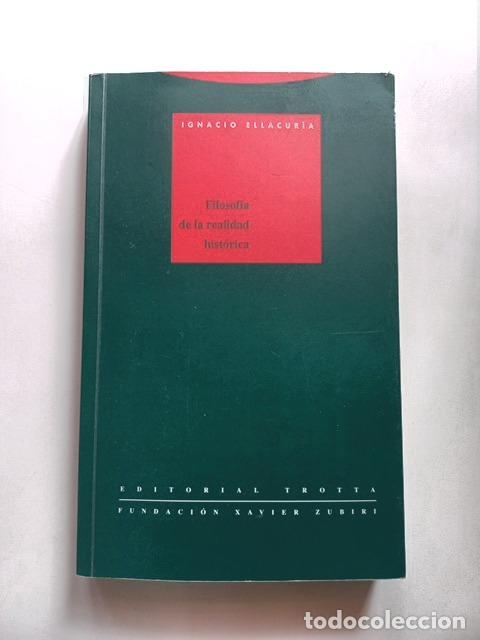 Livres: Ignacio Ellacur&iacute;a - Filosof&iacute;a de la realidad hist&oacute;rica