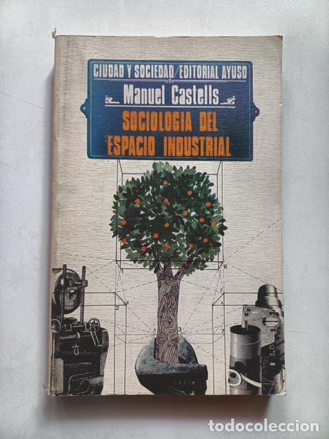 Libri di seconda mano: Manuel Castells - Sociologia del espacio industrial