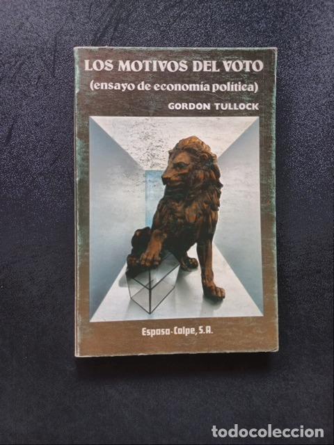 Libri di seconda mano: Gordon Tullock - Los motivos del voto. Ensayo de economia politica