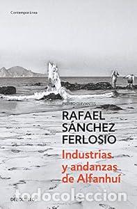 Libri di seconda mano: Industrias y andanzas de Alfanhu&iacute; - Rafael S&aacute;nchez Ferlosio