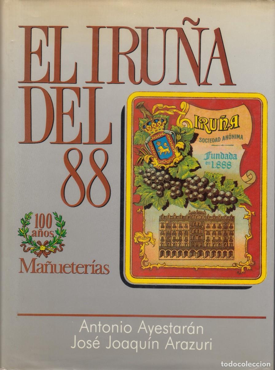 Libri di seconda mano: EL IRU&Ntilde;A DEL 88. &uacute;ltima edici&oacute;n. Pamplona. AEI