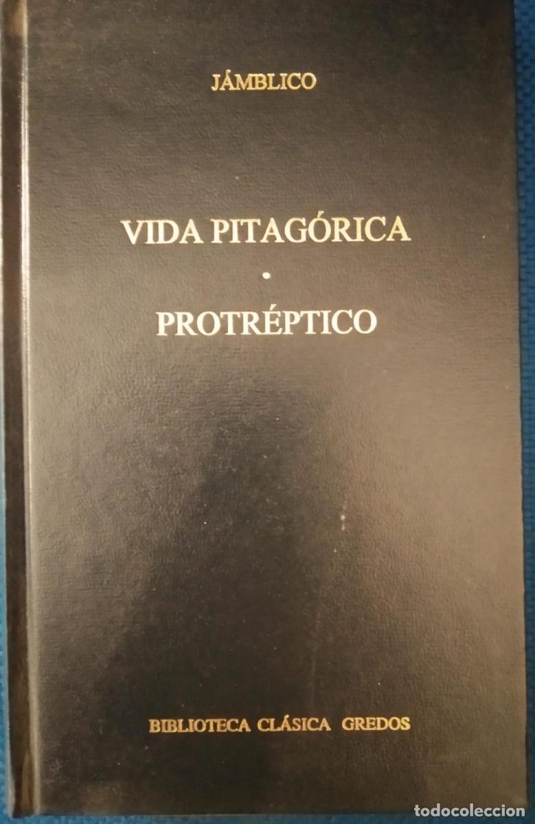 Libros: Vida Pitagorica . Protr&eacute;ptico . (2003) Biblioteca Cl&aacute;sica Gredos n&ordm; 314 - J&aacute;mblico