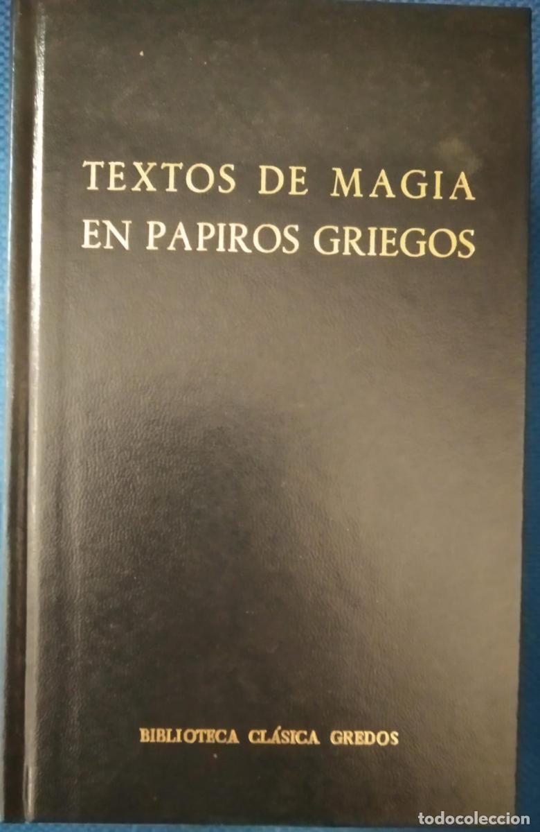 Libros: Textos de Magia en Papiros Griegos. (1987) Biblioteca Cl&aacute;sica Gredos, 105 - VVAA