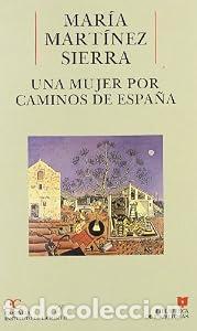Libros: Una mujer por caminos de Espa&ntilde;a - Mar&iacute;a Mart&iacute;nez Sierra