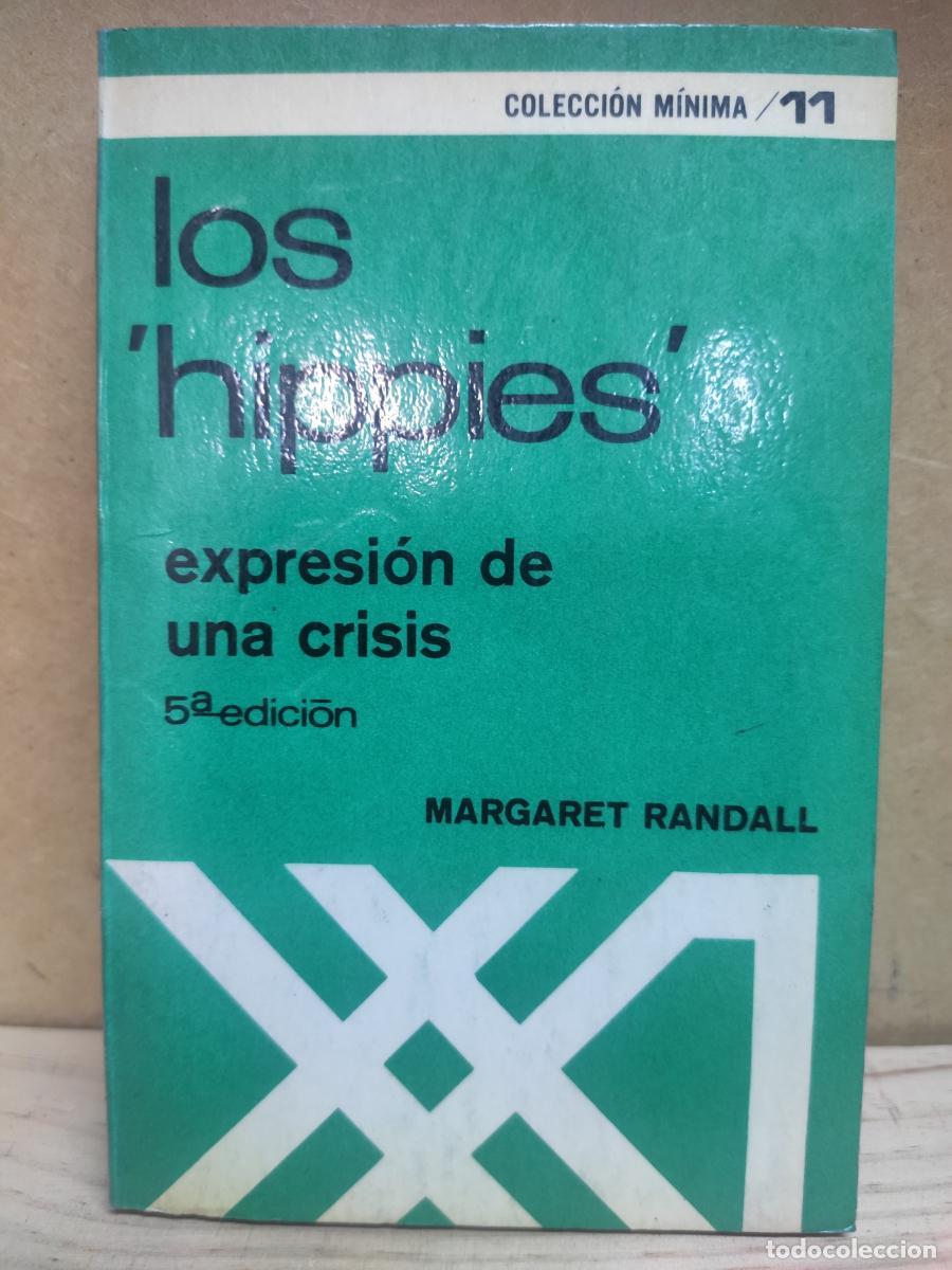 Libros: LOS &rdquo;HIPPIES&rdquo;. EXPRESI&Oacute;N DE UNA CRISIS. - Margaret Randall