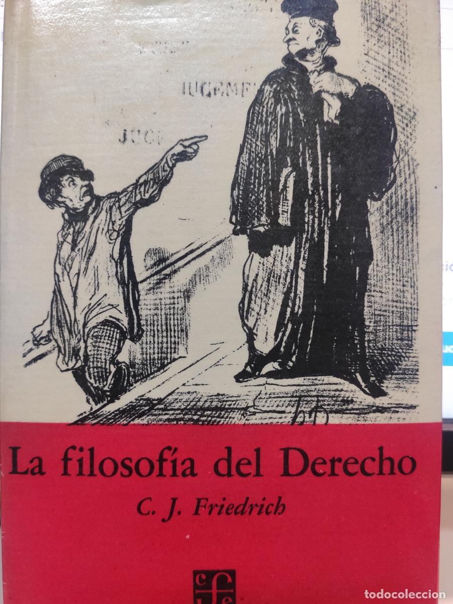 Libros: LA FILOSOF&Iacute;A DEL DERECHO. - C. J. Friedrich.