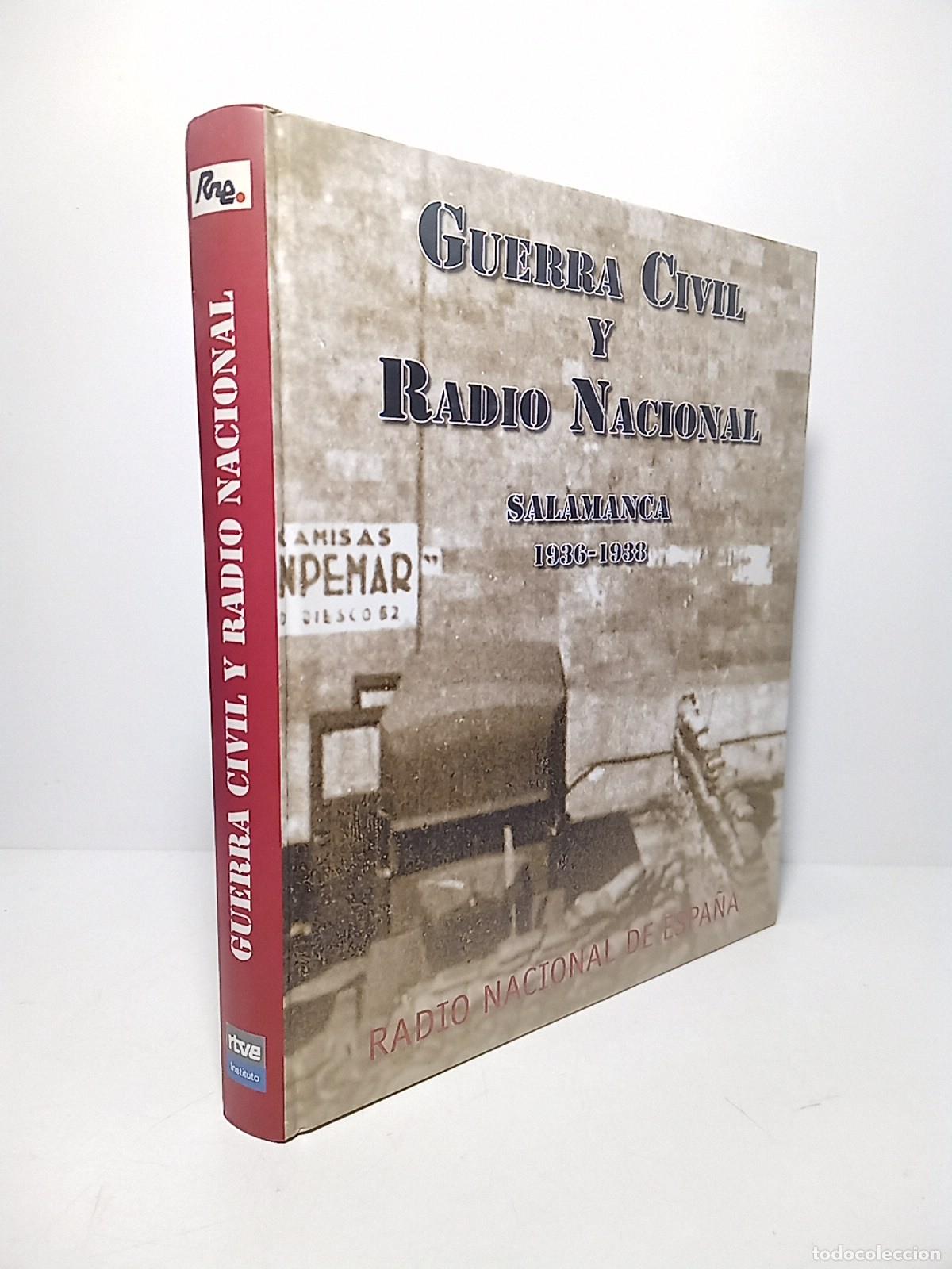 B&uuml;cher: RADIO NACIONAL DE ESPA&Ntilde;A - Guerra Civil y Radio Nacional. Salamanca 1936-1938 / Presentaci&oacute;n por Ja