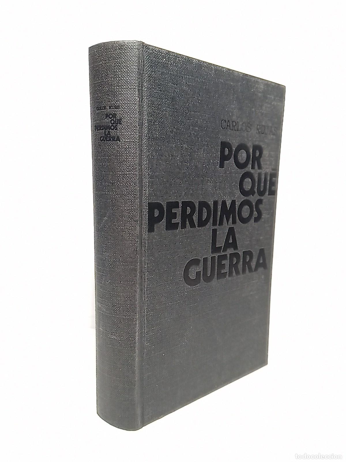 Libri di seconda mano: ROJAS, Carlos - Por qu&eacute; perdimos la guerra