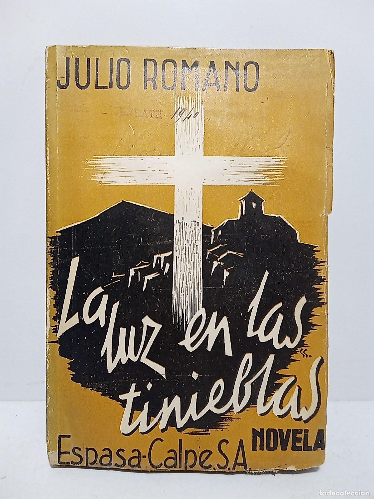 Libri di seconda mano: ROMANO, Julio [seud. de Hip&oacute;lito Gonz&aacute;lez y Rodr&iacute;guez de la Pe&ntilde;a] - La luz en las tinieblas (Novela)