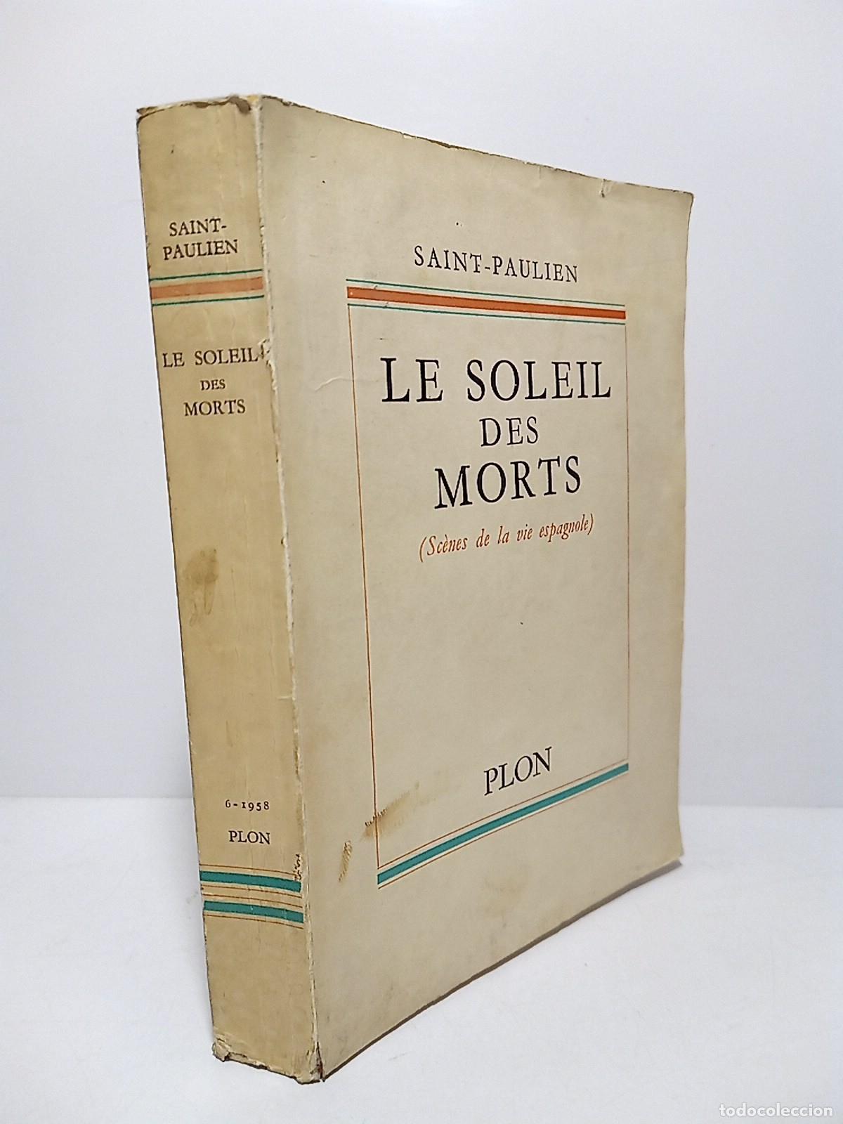Livros em segunda m&atilde;o: SAINT-PAULIEN - Le soleil des morts: Sc&egrave;nes de la vie espagnole
