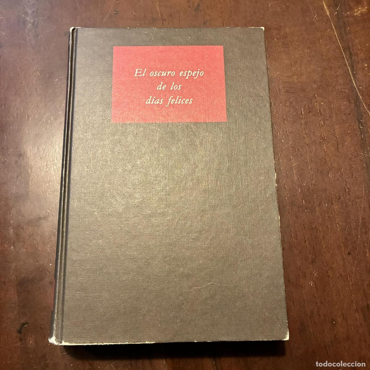 Libri di seconda mano: El oscuro espejo de los d&iacute;as felices - Karleen Koen