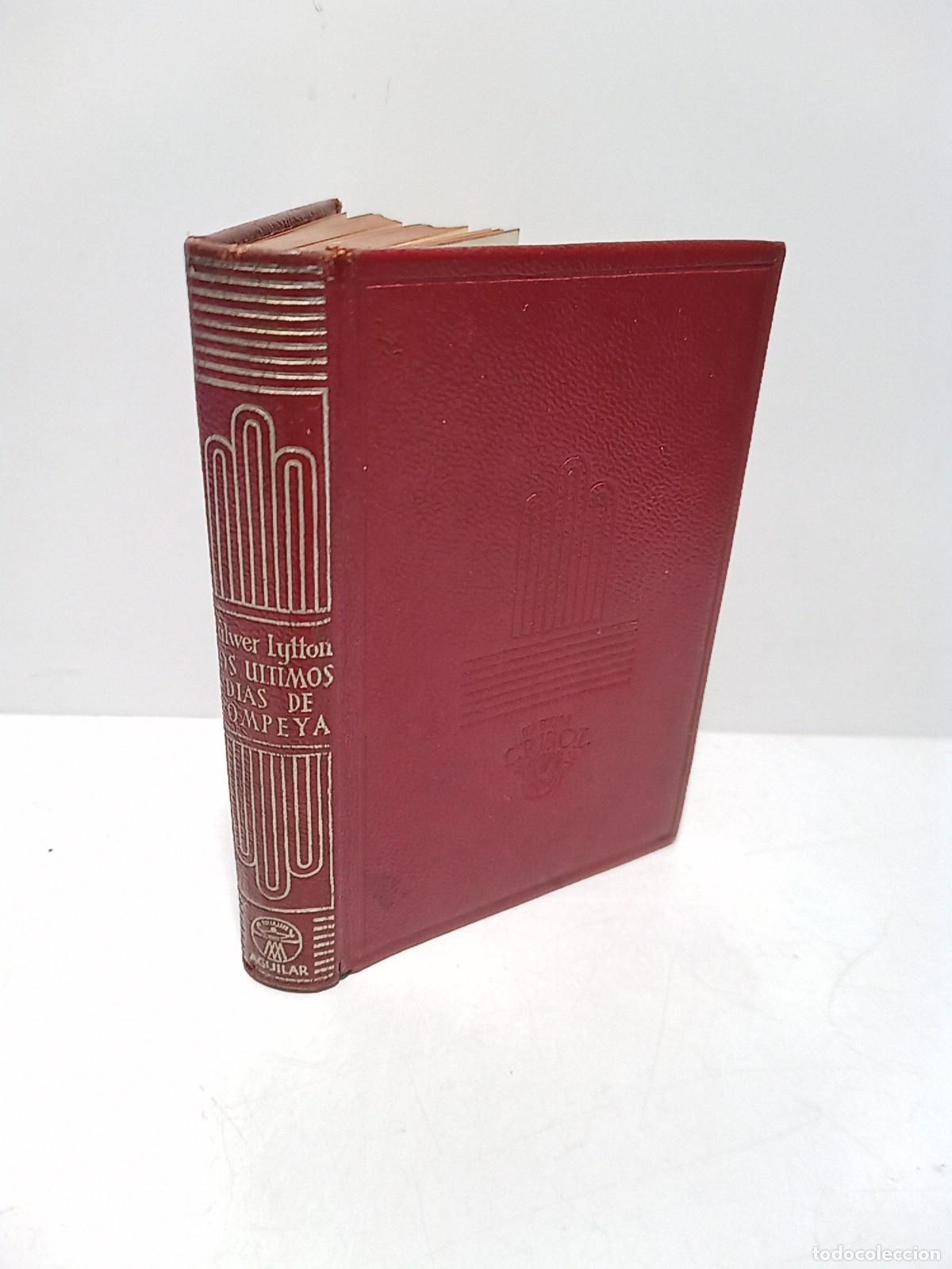 Libri di seconda mano: BULWER LYTTON, Edward George - Los &uacute;ltimos d&iacute;as de Pompeya / Traducci&oacute;n de Isaac N&uacute;&ntilde;ez de Arenas