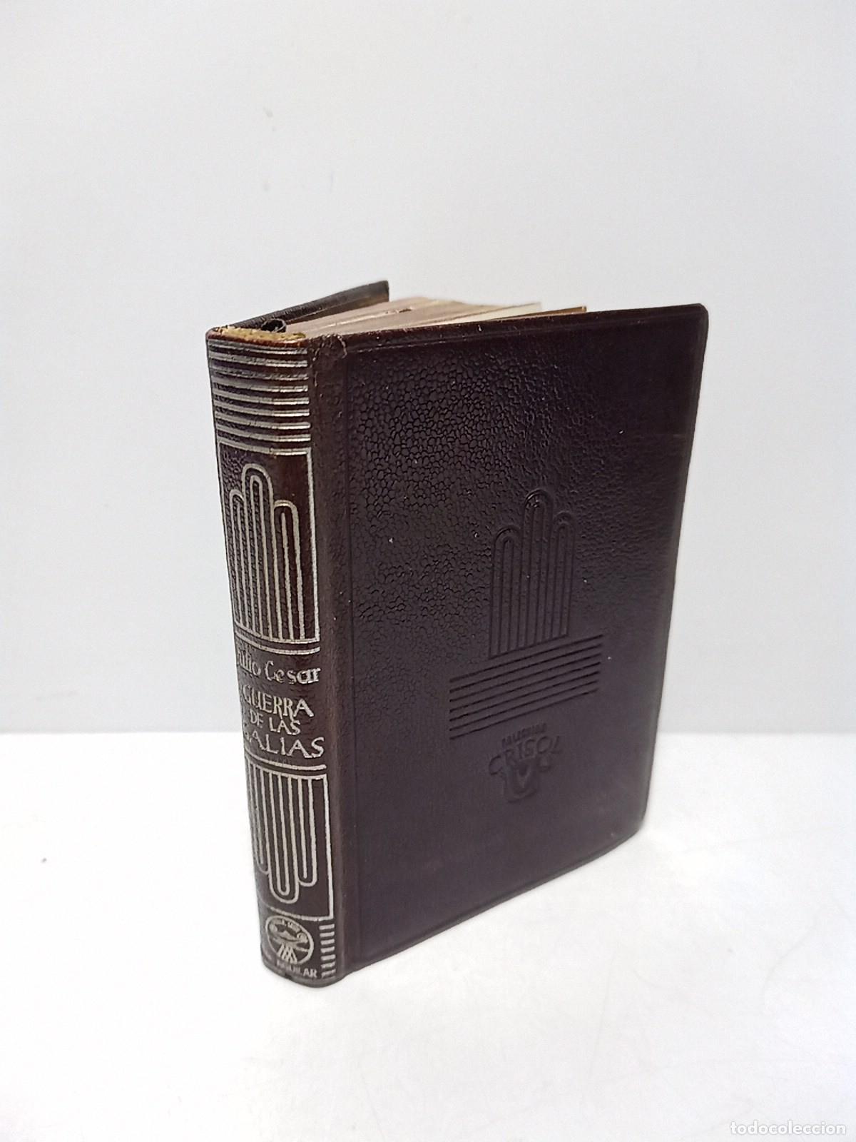 Libri di seconda mano: CESAR, Cayo Julio - Comentarios a la Guerra de las Galias / Traducidos por D. Jos&eacute; Goya y Muniain.