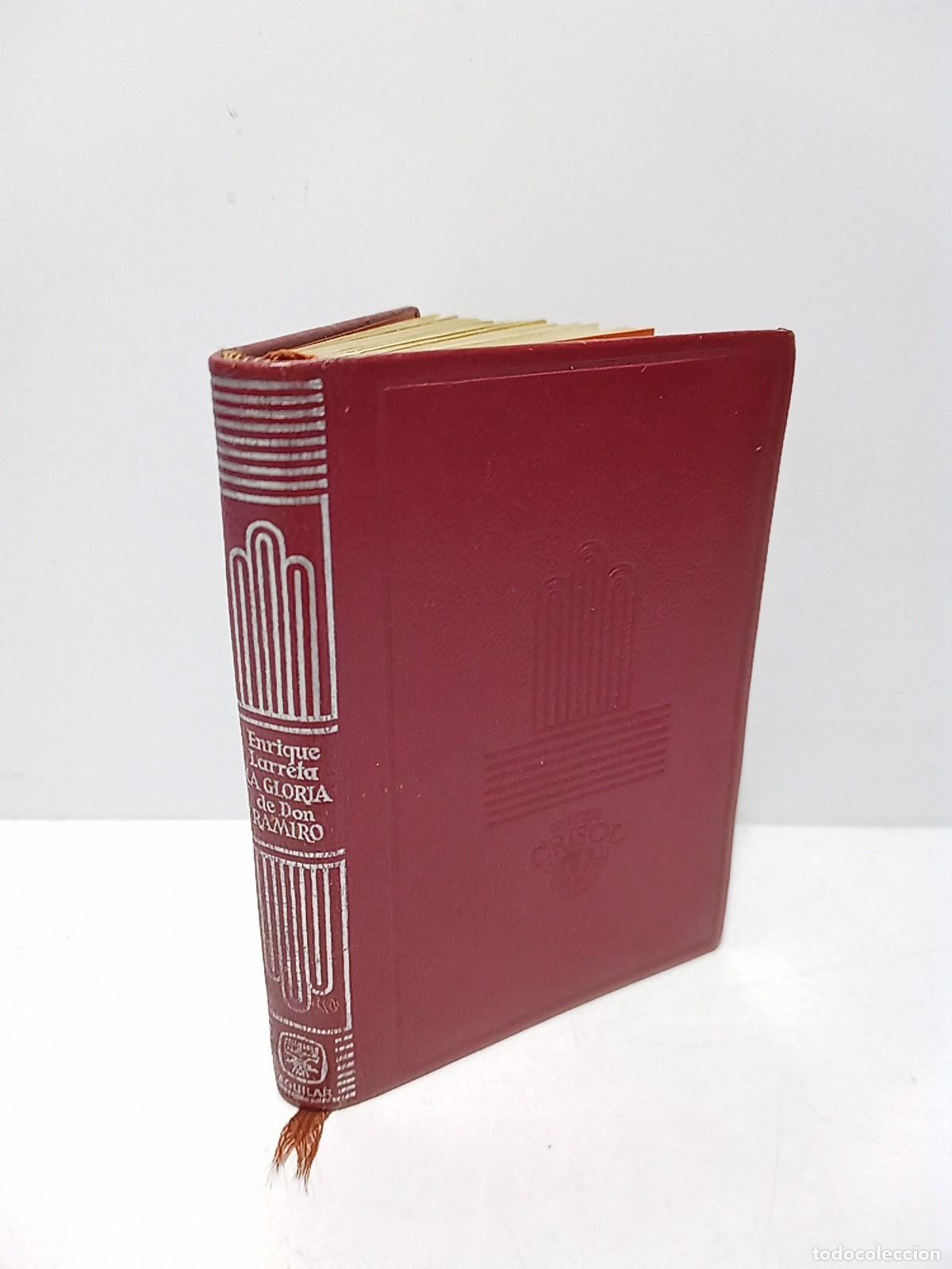 Libri di seconda mano: LARRETA, Enrique - La Gloria de Don Ramiro (Una vida en los tiempos de Felipe II) / Pr&oacute;logo de Migu