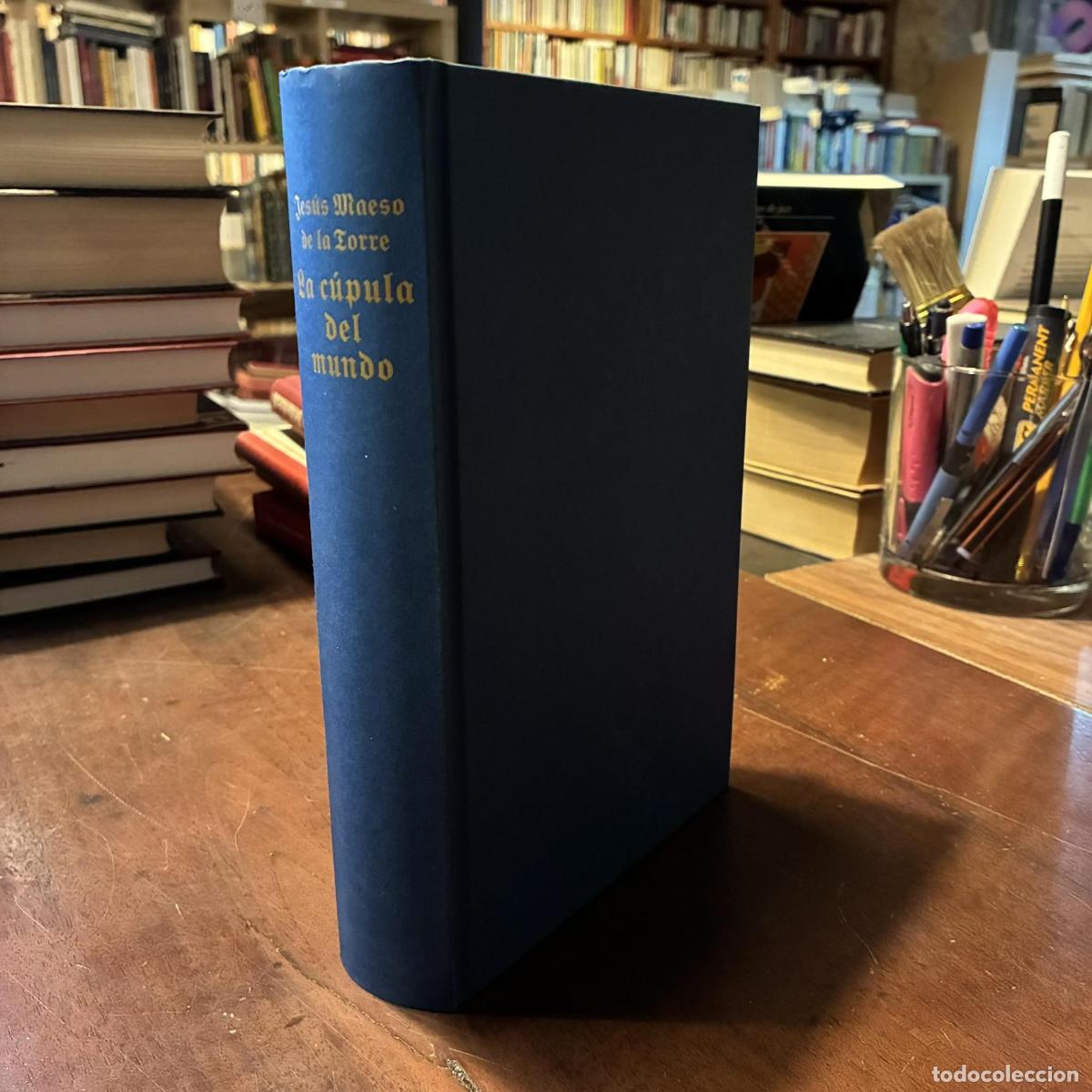 Libros: La c&uacute;pula del mundo - Jes&uacute;s Maeso de la Torre - Foto 1